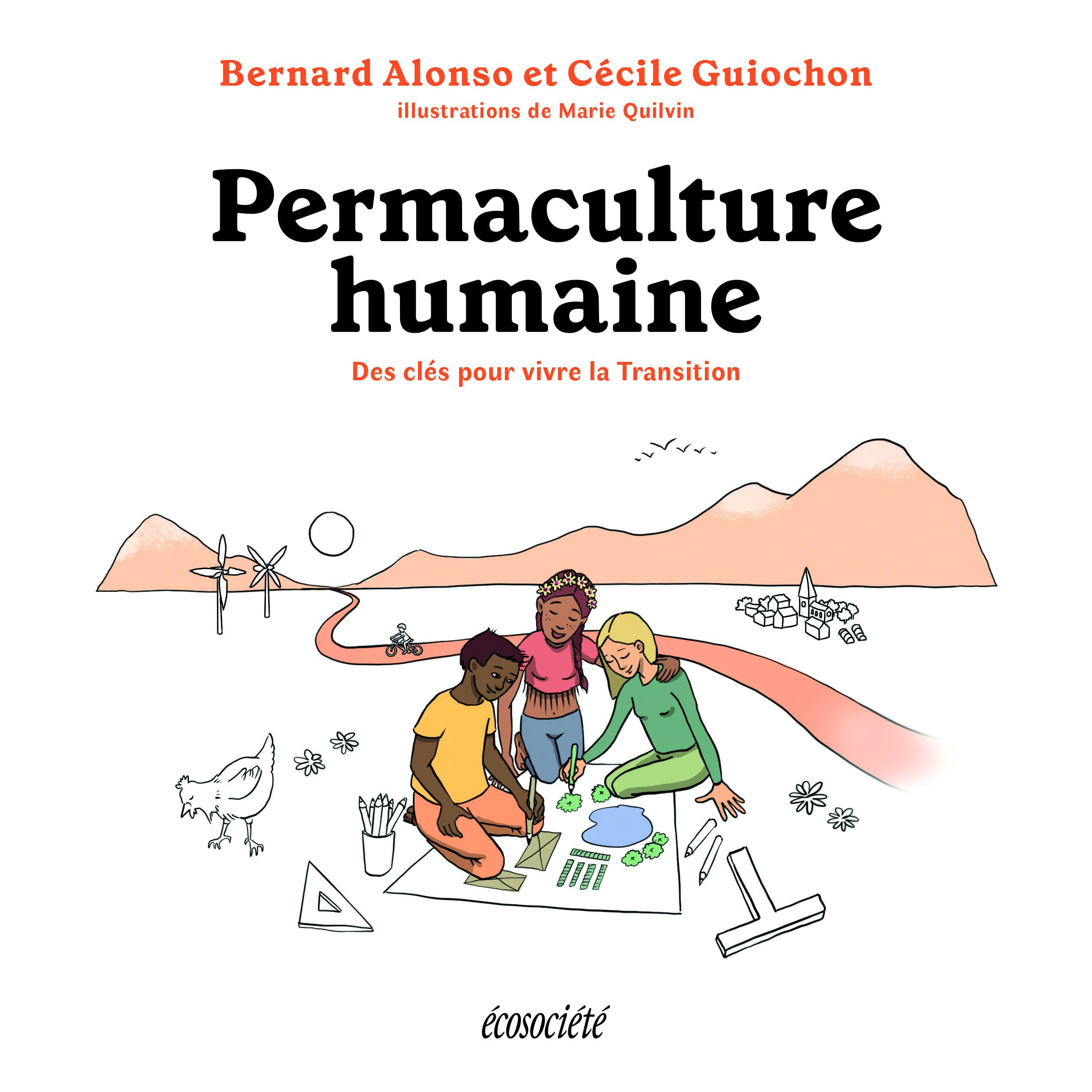Permaculture humaine : clés pour vivre la Transition