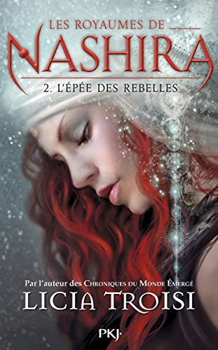 Les royaumes de Nashira. Vol. 2. L'épée des rebelles