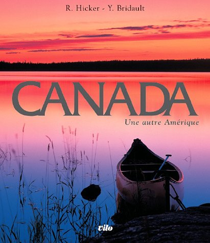 Canada, une autre Amérique