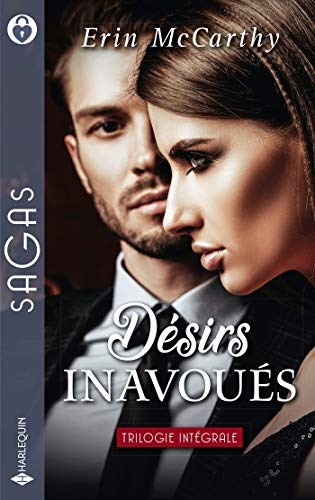 Désirs inavoués : trilogie intégrale