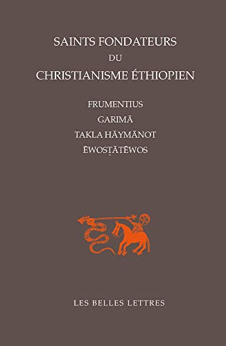 Saints fondateurs du christianisme éthiopien : Frumentius, Garima, Takla-Haymanot et Ewostatewos