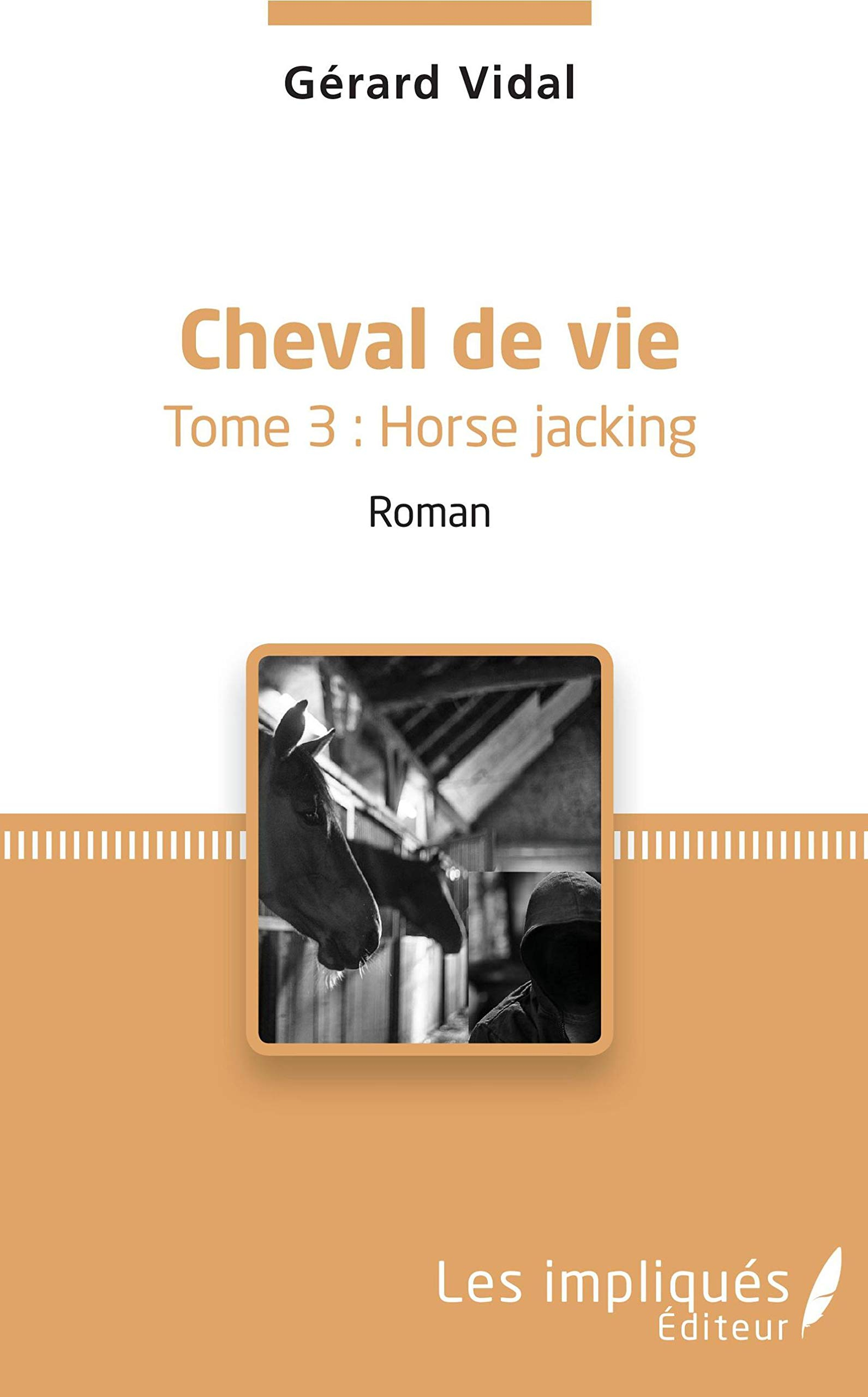 Cheval de vie. Vol. 3. Horse jacking
