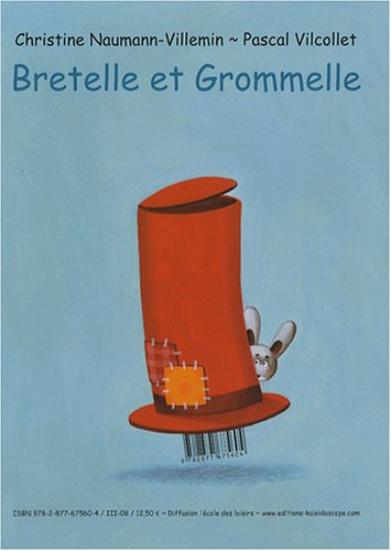 Grommelle et Bretelle. Bretelle et Grommelle
