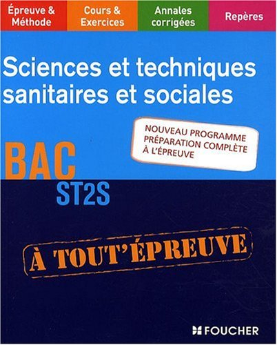 Sciences et techniques sanitaires et sociales, Bac ST2S : nouveau programme préparation complète à l