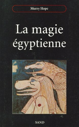 La magie pratique égyptienne
