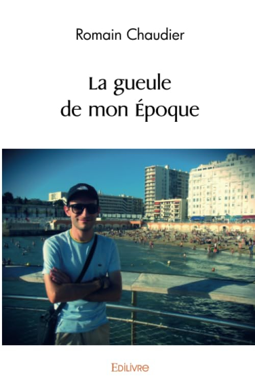 La gueule de mon époque