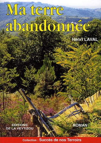 Ma terre abandonnée