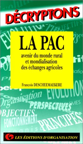 La PAC : avenir du monde rural et mondialisation des échanges agricoles