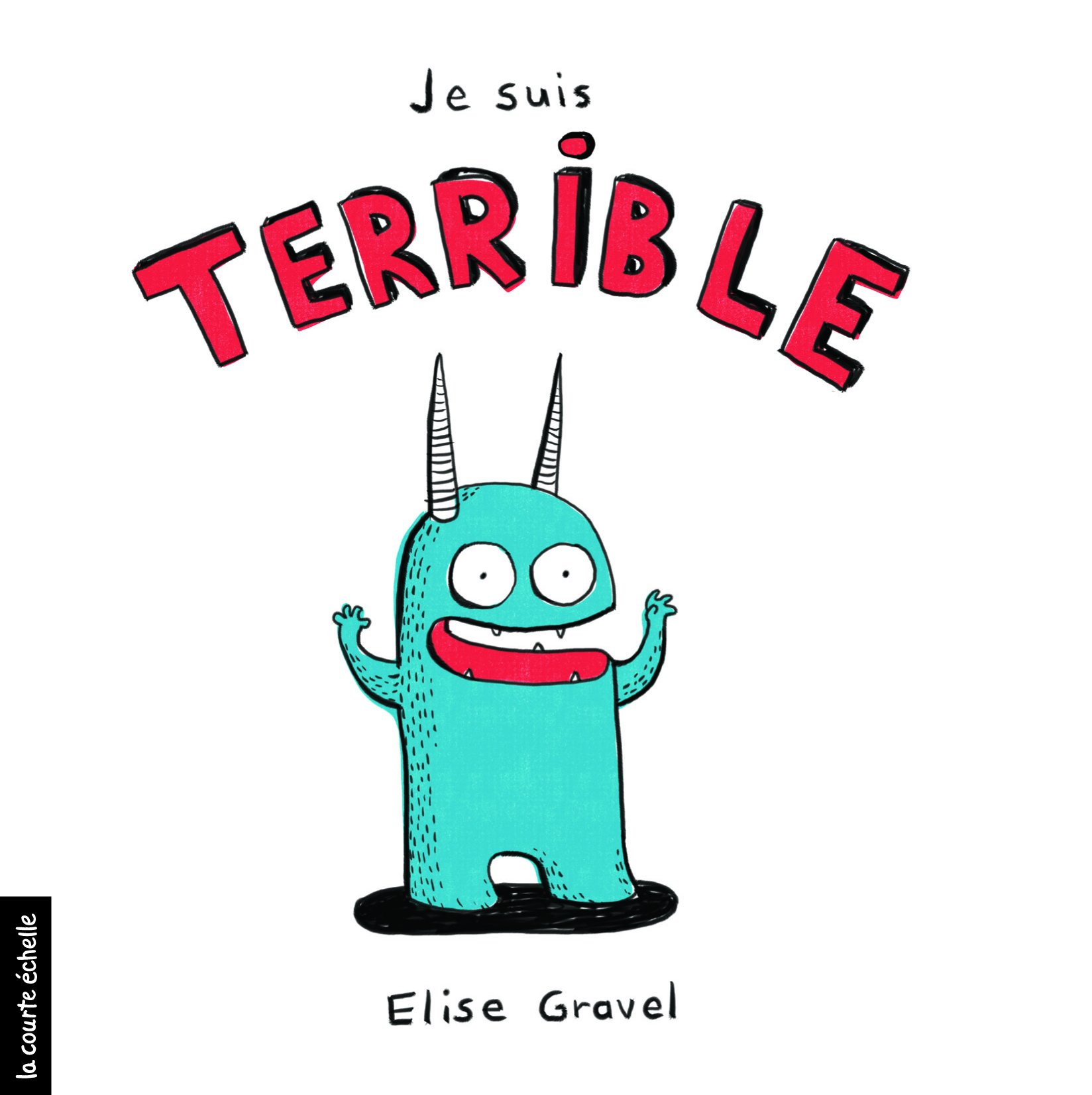 Je suis terrible