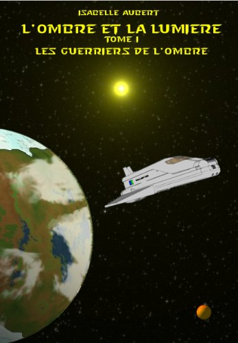 l'ombre et la lumiere tome 1 : les guerriers de l'ombre