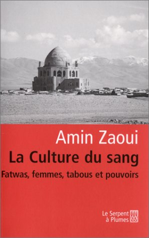 La culture du sang en Algérie et dans le monde arabe