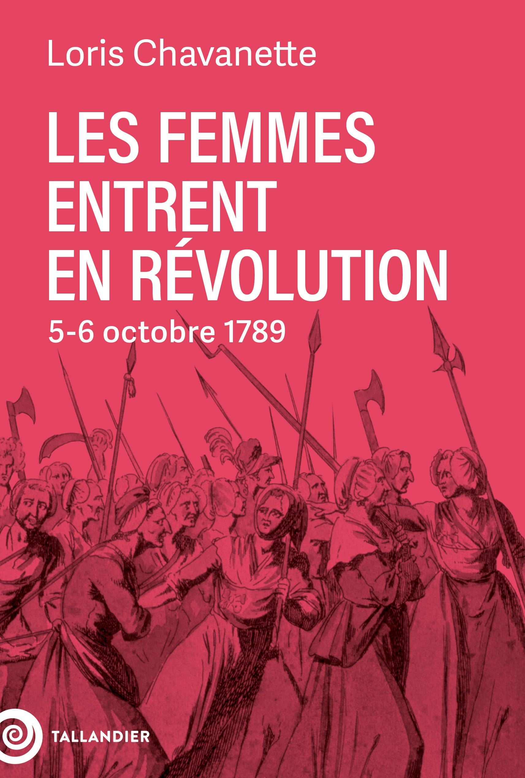 Les femmes entrent en Révolution : 5-6 octobre 1789