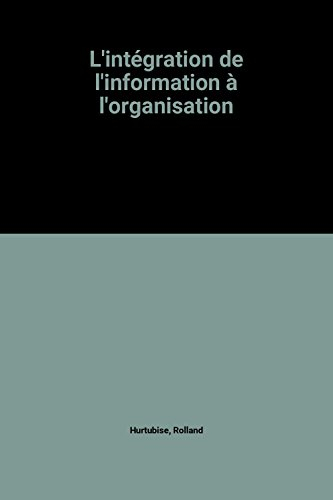 l'intégration de l'information à l'organisation