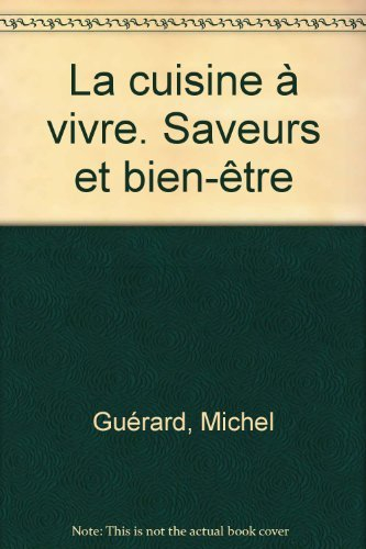La cuisine à vivre