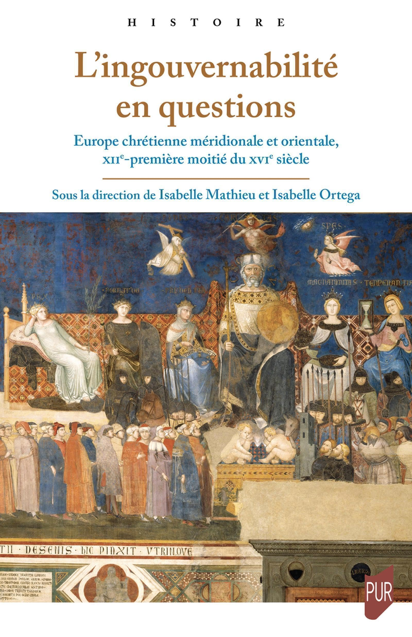 L'ingouvernabilité en questions : Europe chrétienne méridionale et orientale : XIIe-première moitié 