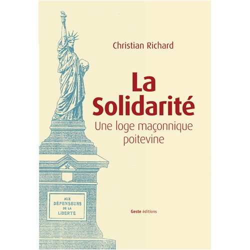 La Solidarité : une loge maçonnique poitevine : 1889-2008