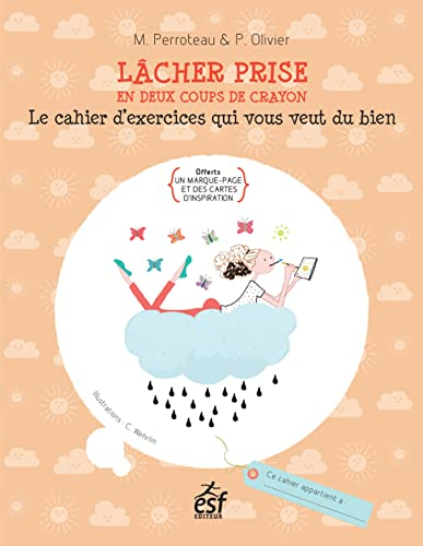 Lâcher prise : en deux coups de crayon : le cahier d'exercices qui vous veut du bien
