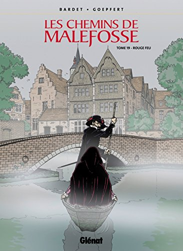 Les chemins de Malefosse. Vol. 19. Rouge feu
