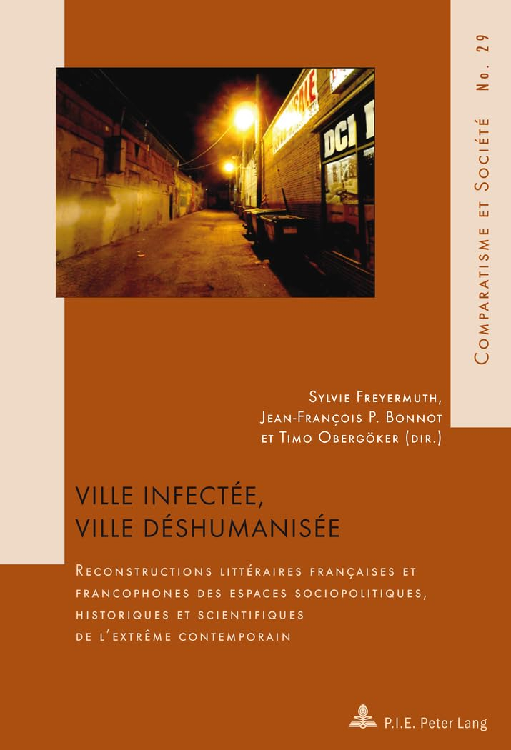 Ville infectée, ville déshumanisée : reconstructions littéraires françaises et francophones des espa