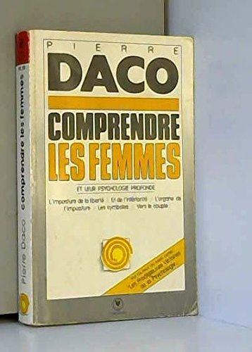 Comprendre les femmes et leur psychologie profonde
