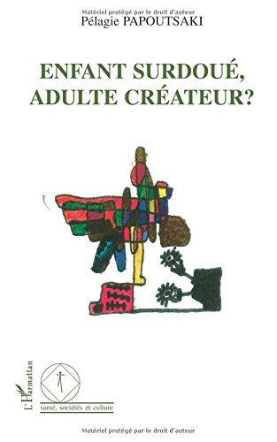 Enfant surdoué, adulte créateur ?