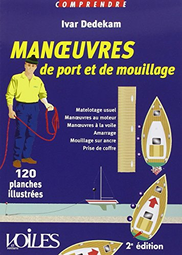 Manoeuvres de port et de mouillage en 300 illustrations