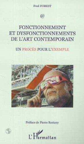 Fonctionnement et dysfonctionnement de l'art contemporain : un procès pour l'exemple