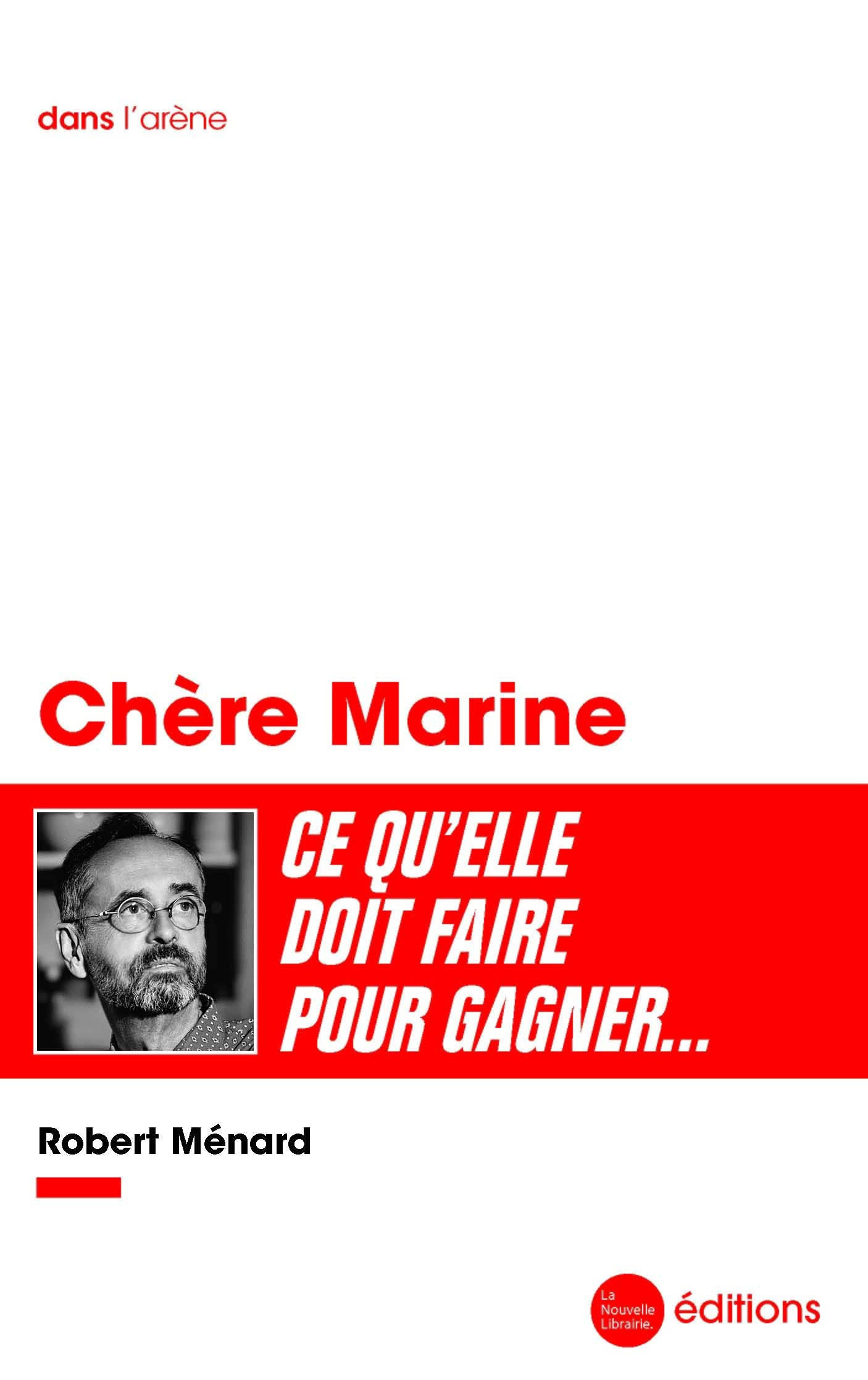 Chère Marine : ce qu'elle doit faire pour gagner...