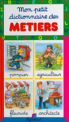 les métiers. mon petit dictionnaire