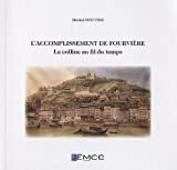 L'accomplissement de Fourvière: La colline au fil du temps