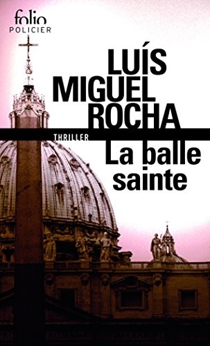 Complots au Vatican. Vol. 2. La balle sainte
