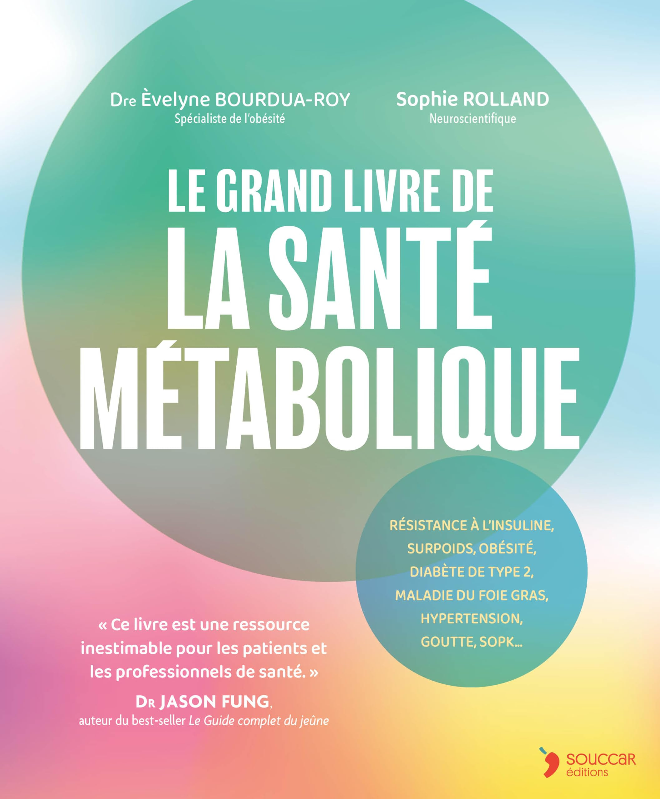 Le grand livre de la santé métabolique : résistance à l'insuline, surpoids, obésité, diabète de type