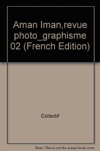Aman Iman, revue photo-graphique, n° 2. Genèses
