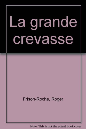 La Grande crevasse