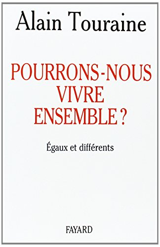 Pourrons-nous vivre ensemble ? : égaux et différents