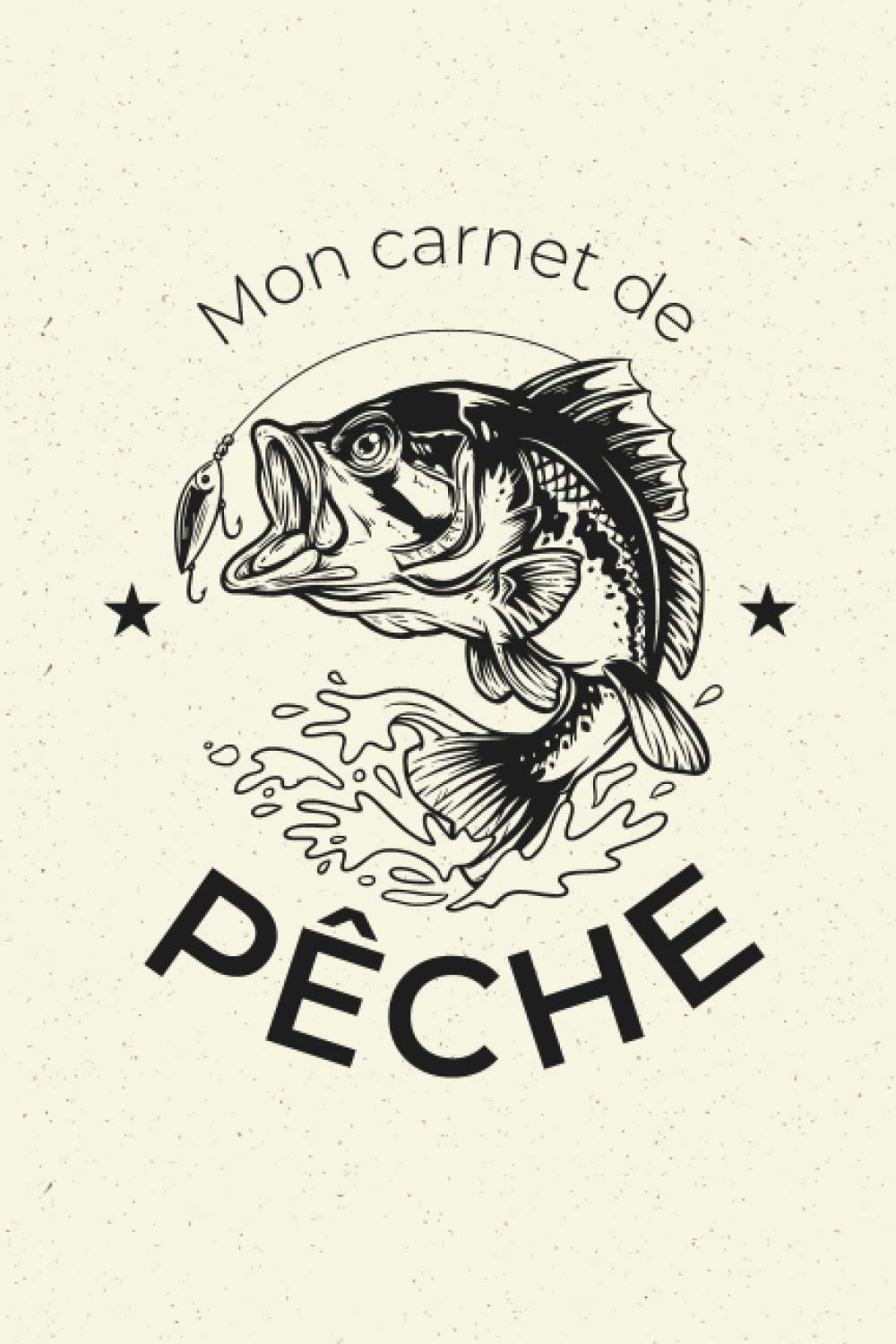 Mon Carnet de Pêche: Format 15,24 x 22,86 cm, pour pêcheur passionnés, de débutant à expert, 110 pag