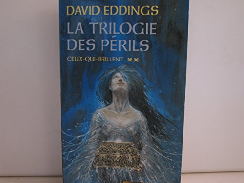 la trilogie des périls. 2. ceux-qui-brillent