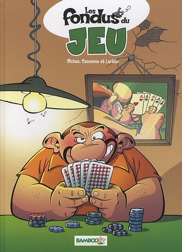 Les fondus du jeu