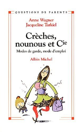 Crèches, nounous et Cie : modes de garde, mode d'emploi