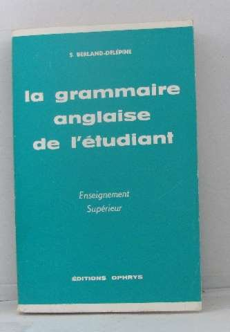 la grammaire anglaise de l'étudiant