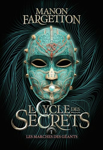 Le cycle des secrets. Vol. 1. Les marches des géants