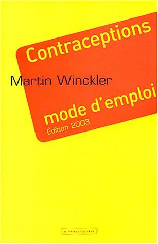 Contraceptions, mode d'emploi
