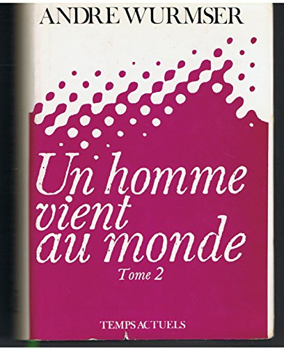 Un Homme vient au monde