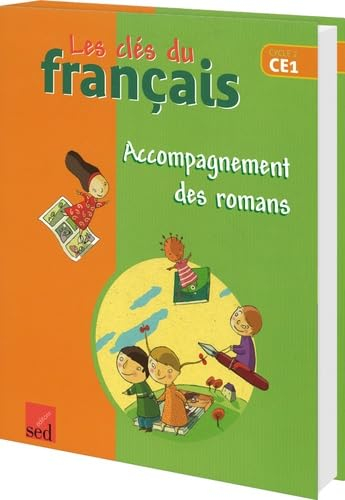 Les clés du français cycle 2, CE1 : accompagnement des romans