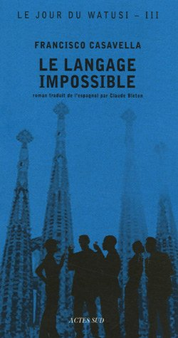Le jour du Watusi. Vol. 3. Le langage impossible
