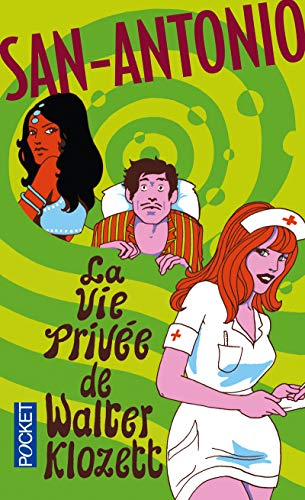 San-Antonio. La vie privée de Walter Klozett