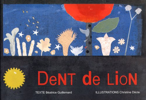 Dent de lion. Les herbes folles de nos jardins