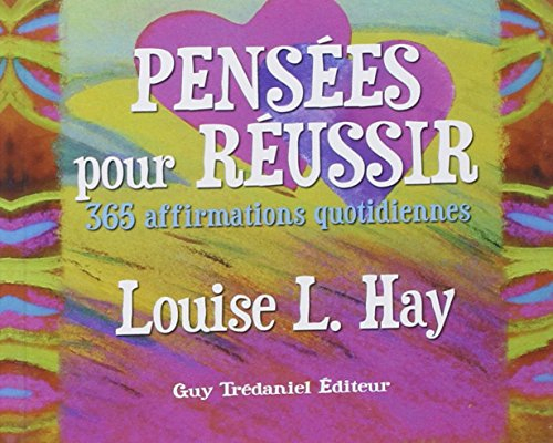 Pensées pour réussir : 365 affirmations quotidiennes