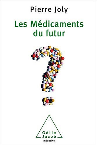 Les médicaments du futur