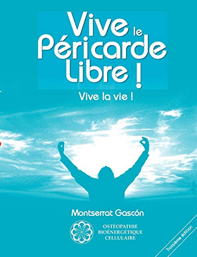 Vive le péricarde libre ! Vive la vie !
